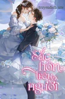 Sắc Hôn Trêu Người - Quân Lai