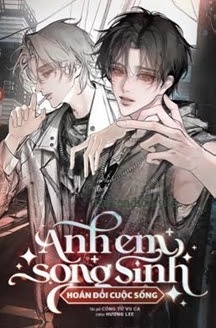 Anh Em Song Sinh Hoán Đổi Cuộc Sống