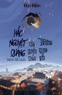 Hắc Nguyệt Quang Trùng Sinh Rồi
