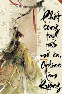 Phát Sóng Trực Tiếp Mở Ra, Online Làm Ruộng