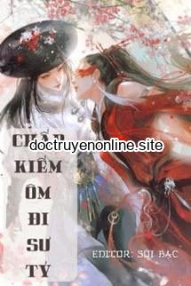 Chấp Kiếm Ôm Đi Sư Tỷ