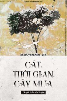 Cát, Thời Gian, Cây Mưa - Thần Hôn Tuyến