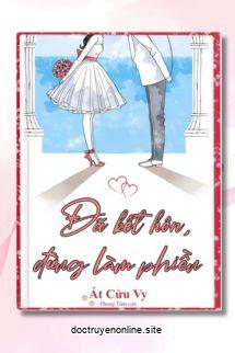 Đã Kết Hôn, Đừng Làm Phiền