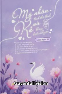 Mỹ Nhân Thích Thả Thính Và Kẻ Không Biết Cách Yêu