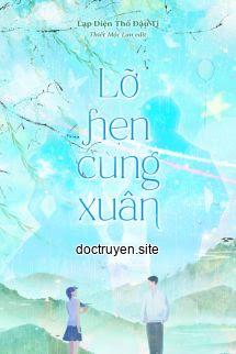 Lỡ Hẹn Cùng Xuân - Lạp Diện Thổ Đậu Ti