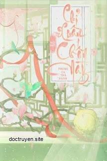 Chỉ Xuân Mới Biết Chốn Này