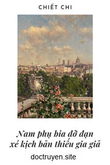 Nam Phụ Pháo Hôi Xé Kịch Bản Thiếu Gia Giả