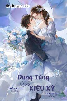 Dung Túng Em Kiêu Kỳ - Thất Dư Vụ