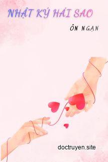 Nhật Ký Hái Sao - Ôn Ngạn