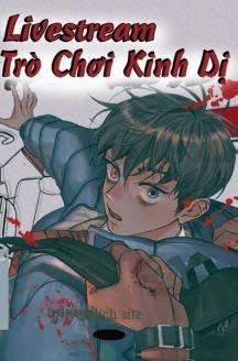 Livestream Trò Chơi Kinh Dị - Tử Giới