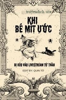 Khi Bé Mít Ướt Bị Kéo Vào LiveStream Tử Thần