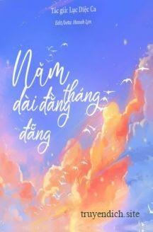 Tháng Năm Dài Đằng Đẵng - Lục Diệc Ca