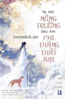 Ta Mở Nông Trường Sau Khi Phi Thăng Thất Bại