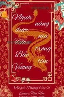 Người Được Trấn Bắc Vương Nâng Niu Trong Tim