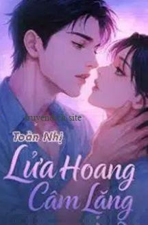 Lửa Hoang Câm Lặng - Toàn Nhị
