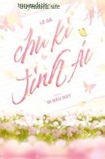 Chu Kỳ Tình Ái - Lễ Dã