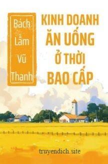 Kinh Doanh Ăn Uống Ở Thời Bao Cấp