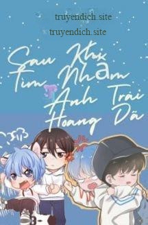 Sau Khi Tìm Nhầm Anh Trai Hoang Dã