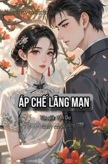 Áp Chế Lãng Mạn - Cẩn Dư