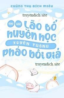 Sau Khi Lão Tổ Huyền Học Xuyên Thành Pháo Hôi Giả Mang Thai
