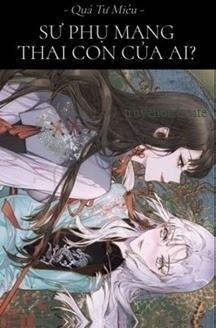 Sư Phụ Mang Thai Con Của Ai