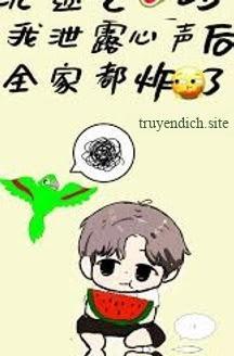 Trầm Mê Ăn Dưa, Tôi Bị Lộ Tiếng Lòng Làm Cả Nhà Bùng Nổ