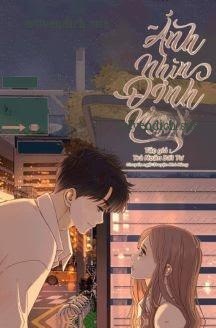 Ánh Nhìn Định Mệnh - Trà Noãn Bất Tư