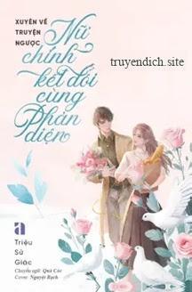 Xuyên Về Truyện Ngược, Nữ Chính Kết Đôi Cùng Phản Diện