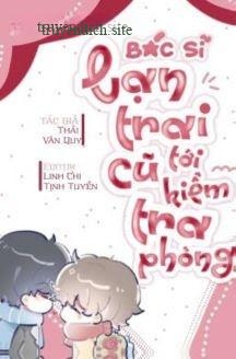 Bác Sĩ Bạn Trai Cũ Đến Kiểm Tra Phòng