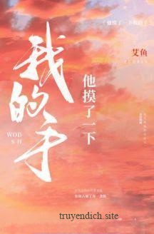 Cậu Ấy Chạm Khẽ Tay Tôi - Ngải Ngư