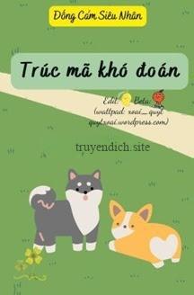 Trúc Mã Khó Đoán - Đống Cảm Siêu Nhân