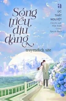 Sóng Triều Dịu Dàng - Úc Thất Nguyệt