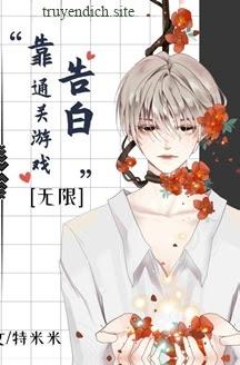 Dựa Vào Tỏ Tình Thông Quan Trò Chơi Chết Chóc