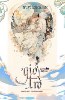 Giở Trò - Thuần Bạch