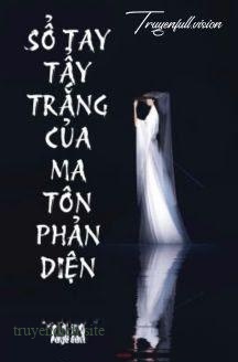 Sổ Tay Tẩy Trắng Của Ma Tôn Phản Diện