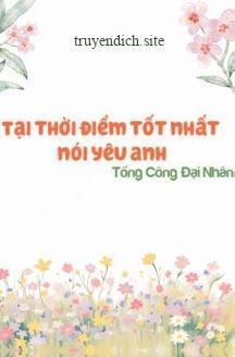Tại Thời Điểm Tốt Nhất Nói Yêu Anh